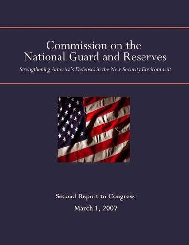 The Commission on the National Guard and Reserves Strengthening America's Defenses in the New Security Environment