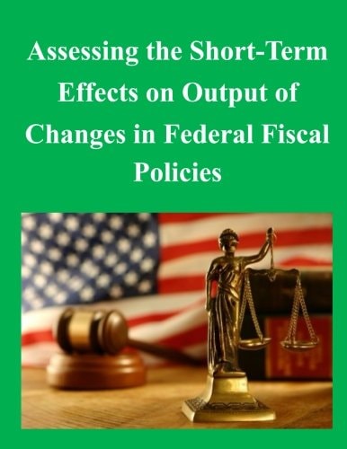 Assessing the Short-Term Effects on Output of Changes in Federal Fiscal Policies