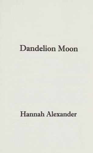 Dandelion Moon Book 2 of the Hallowed Halls Series