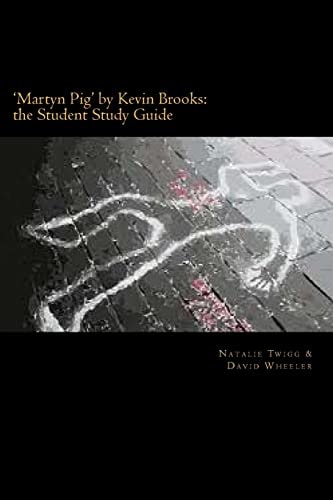'Martyn Pig' by Kevin Brooks The Student Study Guide