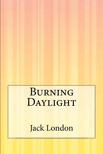 Burning Daylight