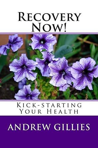 Recovery Now! Kick-Starting Your Health