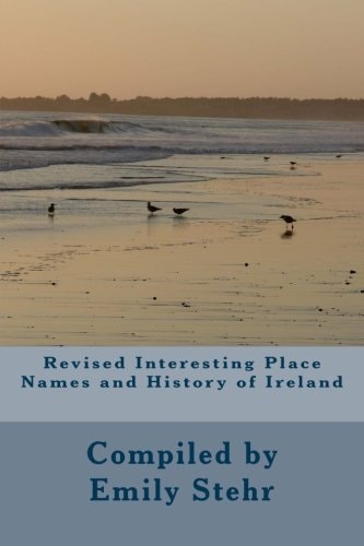 Revised Interesting Place Names and History of Ireland