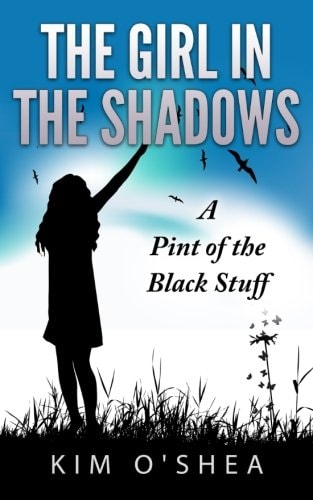 The Girl in the Shadows A Pint of the Black Stuff