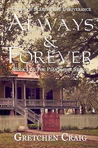 Always and Forever A Saga of Slavery and Deliverance