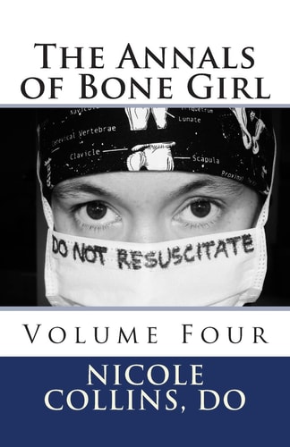 The Annals of Bone Girl: Volume Four Just Call Me Dr. Anarchy