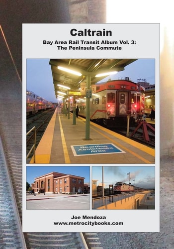Caltrain: Bay Area Rail Transit Album Vol. 3 All 32 Stations in Full Color