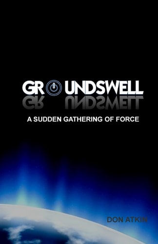 Groundswell A Sudden Gathering of Force