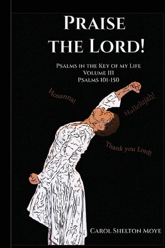 Praise the Lord Psalms in the Key of My Life: Volume III