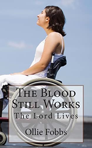 The Blood Still Works The Lord Lives