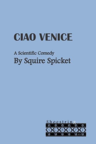 Ciao Venice A Scientific Comedy for Middle School Theatre (Ages 11-14)