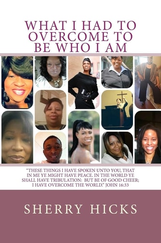 What I Had To Overcome To Be Who I Am