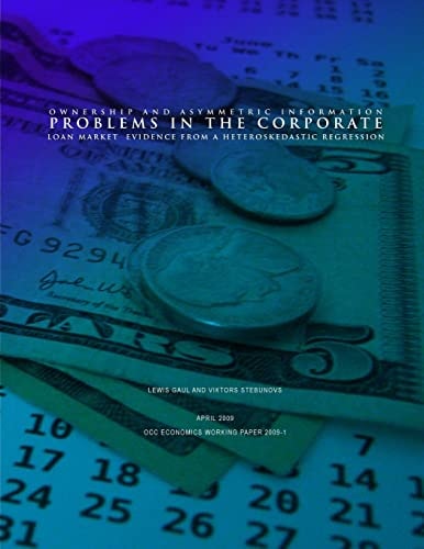 Ownership and Asymmetric Information Problems in the Corporate Loan Market Evidence from a Heteroskedastic Regression