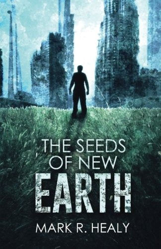 The Seeds of New Earth (The Silent Earth, Book 2)