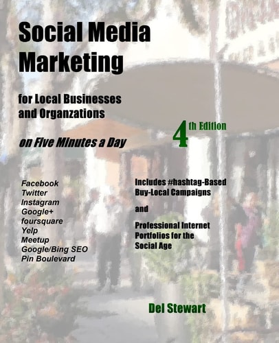 Social Media Marketing for Local Businesses and Organizations 4th Edition On Five Minutes a Day