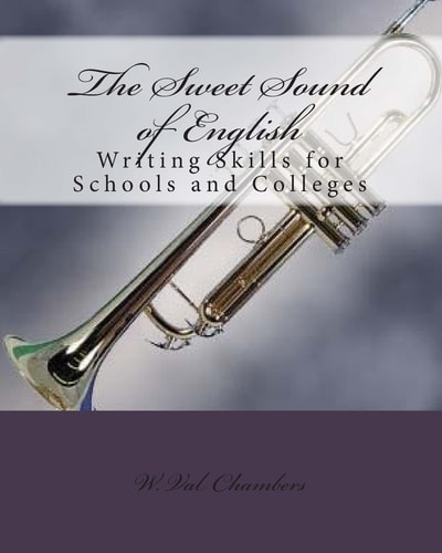 The Sweet Sound of English Writing Skills for Schools and Colleges