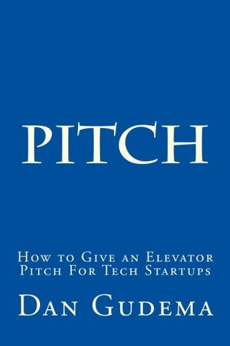 How To Give An Elevator Pitch For Tech Start-Ups Preparing And Delivering A Tech Start-Up Pitch.