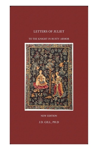Letters of Juliet to the Knight in Rusty Armor