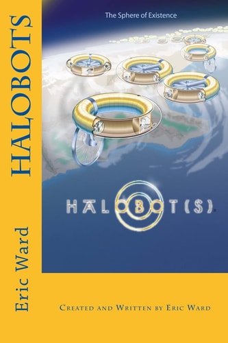 Halobots The Sphere of Existence