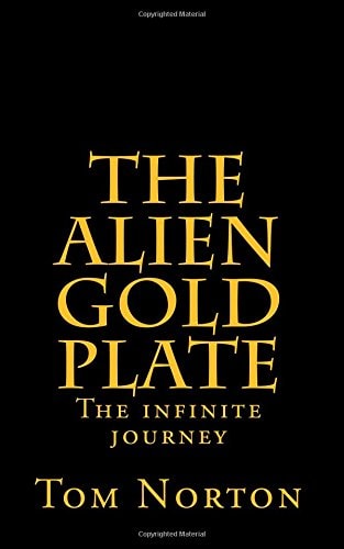 The Alien Gold Plate The Infinite Journey