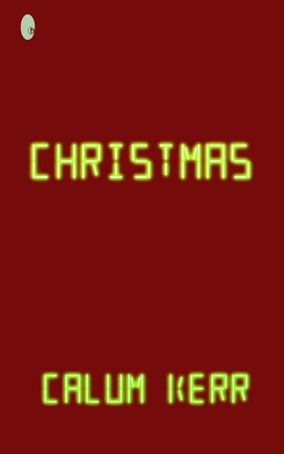 Christmas A Flash-Fiction Novella