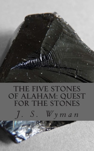 The Five Stones of Alaham Quest for the Stones