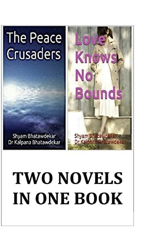 Two Novels The Peace Crusaders & Love Knows No Bounds