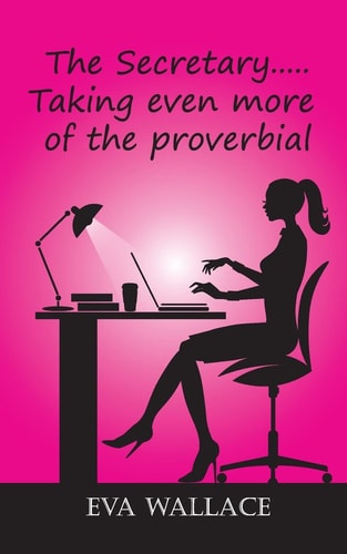 The Secretary... ... . . Taking Even More of the Proverbial