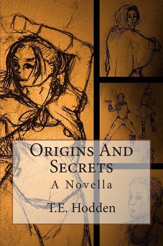 Origins And Secrets A Novella