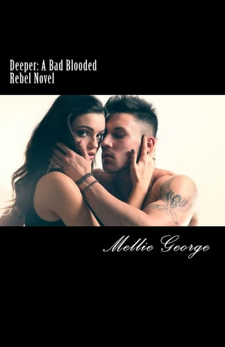 Deeper A Bad Blooded Rebel Novel