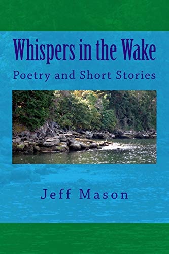 Whispers in the Wake Poetry and Short Stories