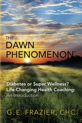 The Dawn Phenomenon Diabetes Or Super Wellness? Life Changing Health Coaching An Introduction