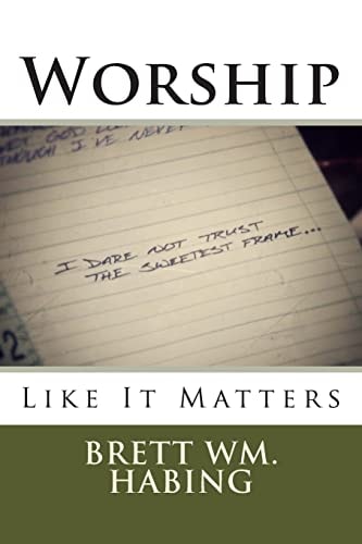 Worship Like It Matters I Dare Not Trust the Sweetest Frame