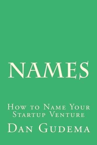 Names How To Name Your Start-Up Venture