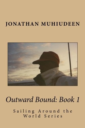 Outwardbound Book 1 Sailing Around the World Series
