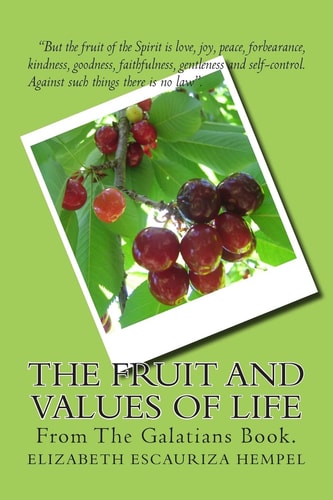 The Fruit and Values Of Life From The Galatians