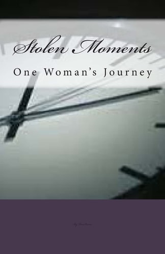 Stolen Moments One Woman's Journey