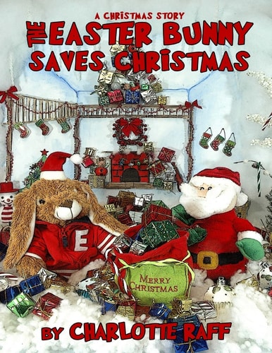 A Christmas Story - The Easter Bunny Saves Christmas An Easterville Adventure