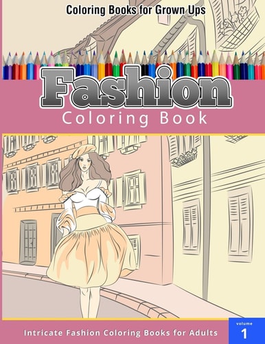 Coloring Books for Grown Ups Fashion Coloring Book