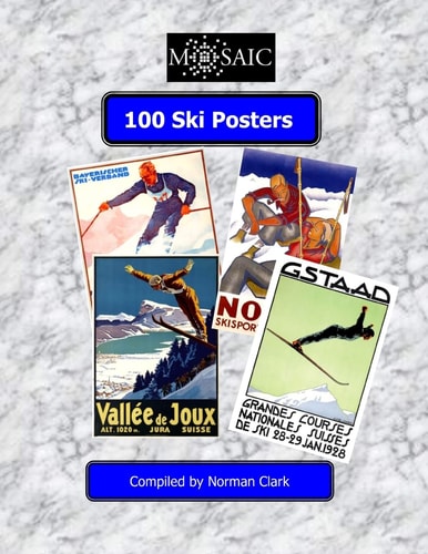 100 Ski Posters Selected Frfom 100 Years of Skiing