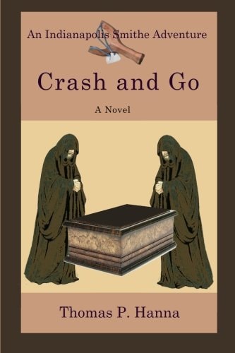 Crash and Go An Indianapolis Smithe Adventure