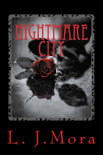 Nightmare City- by L. J. Mora