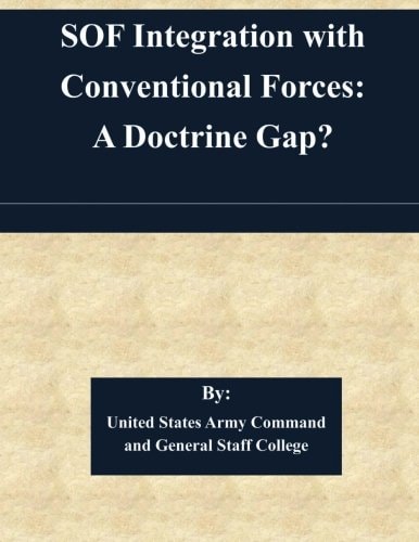 SOF Integration with Conventional Forces A Doctrine Gap?
