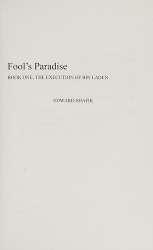 Fool's Paradise, Part One The Execution of Bin Laden