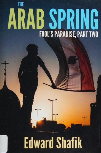 Fool's Paradise Part Two, The Arab Spring