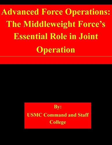 Advanced Force Operations The Middleweight Force's Essential Role in Joint Operation