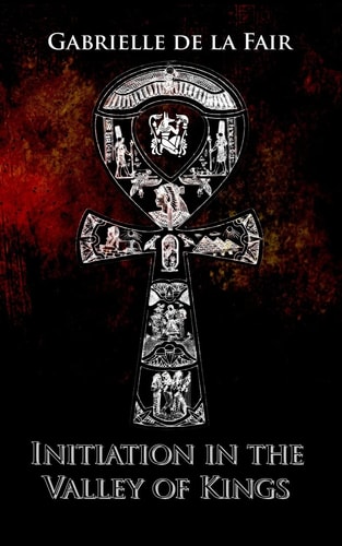 Initiation in the Valley of Kings Based on True Events