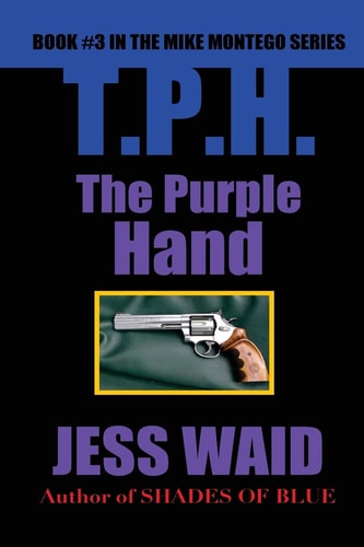 The Purple Hand Book #3 in the Mike Montego Police Crime Series