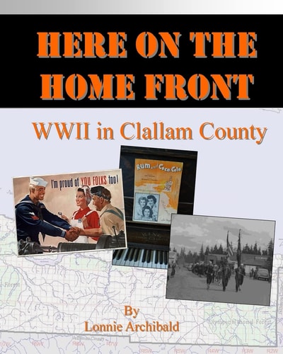 Here on the Home Front World War II in Clallam County