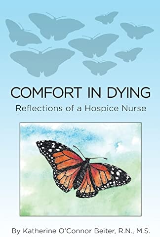 Comfort in Dying Reflections of a Hospice Nurse